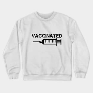 Vaccinated Crewneck Sweatshirt